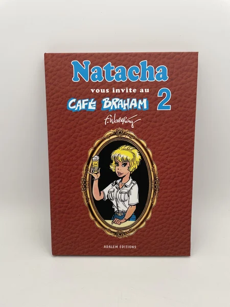 Café Braham - 3 recueils (Natacha vous invite au Café Braham 1 et 2, Le Café des amis) - François Walthéry - Adalem - BD franco-belge - Neuf