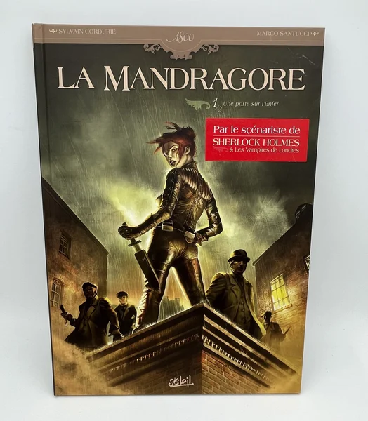 La Mandragore - EO - T 1 - Une porte sur l'enfer - Cordurié / Santucci - Soleil - BD franco-belge - Très bon état