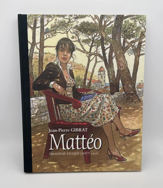 Mattéo - TL - T 3 - Troisième époque (août 1936) - Jean-Pierre Gibrat - Bruno Graff - BD franco-belge - Très bon état