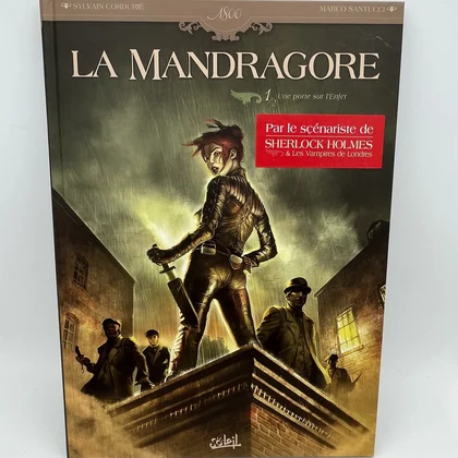 La Mandragore - EO - T 1 - Une porte sur l'enfer - Cordurié / Santucci - Soleil - BD franco-belge - Très bon état