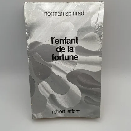 L'Enfant de la fortune - Norman Spinrad - Robert Laffont - Livres - État correct