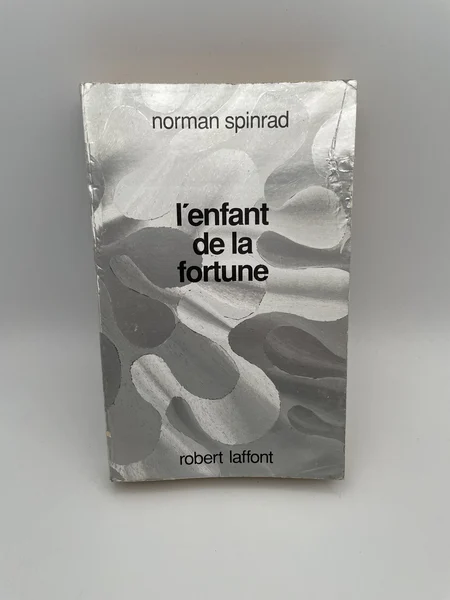 L'Enfant de la fortune - Norman Spinrad - Robert Laffont - Livres - État correct