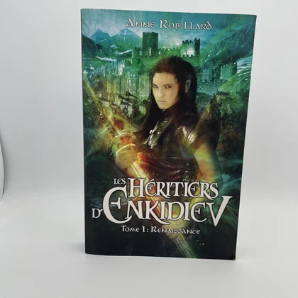 Les Héritiers d'Enkidiev - Tome 1 - Renaissance - Anne Robillard - France Loisirs - Livres - Très bon état