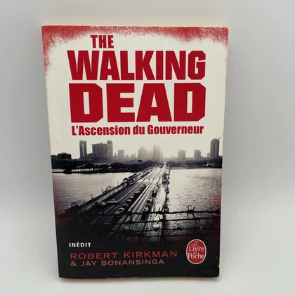 The Walking Dead - Tome 1 - L'Ascension du Gouverneur - Robert Kirkman / Jay Bonansinga - Le Livre de Poche - Livres - Très bon état
