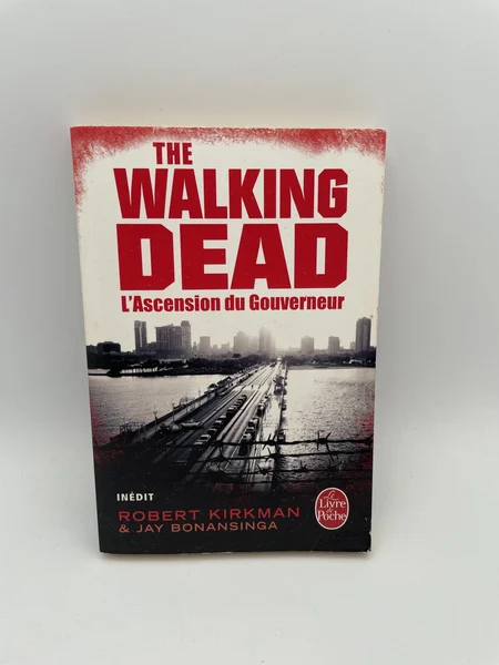 The Walking Dead - Tome 1 - L'Ascension du Gouverneur - Robert Kirkman / Jay Bonansinga - Le Livre de Poche - Livres - Très bon état