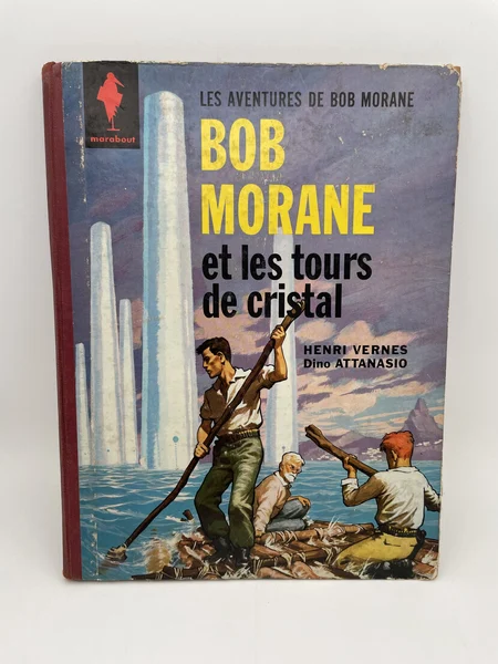 Bob Morane - EO - T 3 - Les tours de cristal - Henri Vernes / Dino Attanasio - Marabout - BD franco-belge - État correct