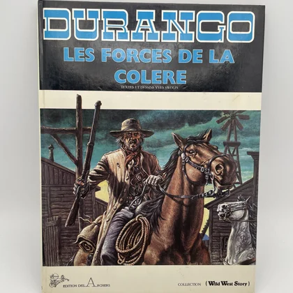 Durango - EO - T 2 - Les Forces de la Colère - Yves Swolfs - Edition des Archers - BD franco-belge - Très bon état