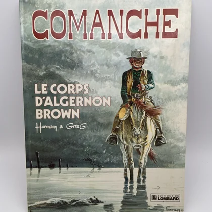 Comanche - EO - T 10 - Le Corps d'Algernon Brown - Hermann / Greg - Le Lombard - BD franco-belge - Très bon état