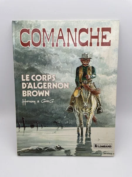 Comanche - EO - T 10 - Le Corps d'Algernon Brown - Hermann / Greg - Le Lombard - BD franco-belge - Très bon état