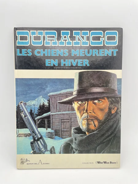 Durango - EO - T 1 - Les Chiens Meurent en Hiver - Yves Swolfs - Edition des Archers - BD franco-belge - Bon état