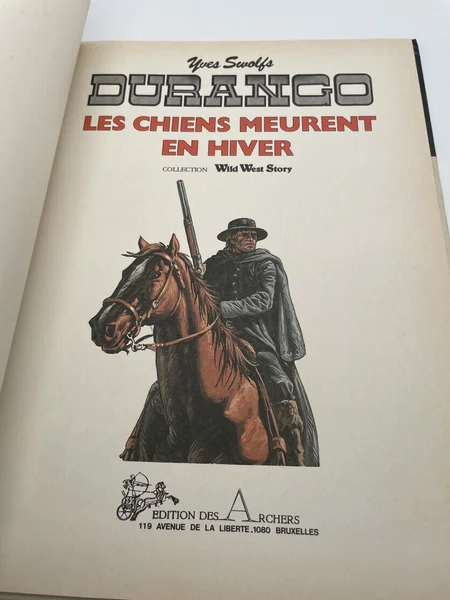 Durango - EO - T 1 - Les Chiens Meurent en Hiver - Yves Swolfs - Edition des Archers - BD franco-belge - Bon état
