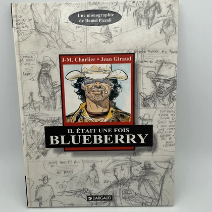 Il était une fois Blueberry - une monographie de Daniel Pizzoli - Daniel Pizzoli - Dargaud - BD franco-belge - Très bon état