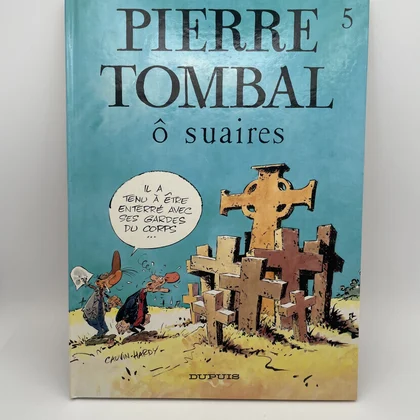 Pierre Tombal - T 5 - EO - Ô suaires - Raoul Cauvin / Marc Hardy - Dupuis - BD franco-belge - Très bon état